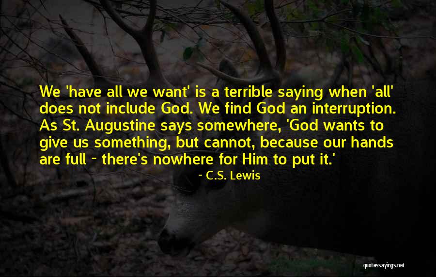 Augustine's Quotes By C.S. Lewis Augustine's Quotes By C.S. Lewis