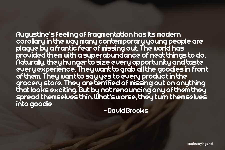 Augustine's Quotes By David Brooks Augustine's Quotes By David Brooks