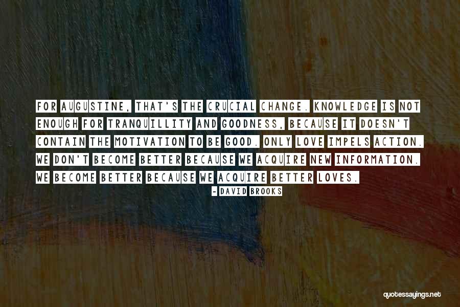 Augustine's Quotes By David Brooks Augustine's Quotes By David Brooks