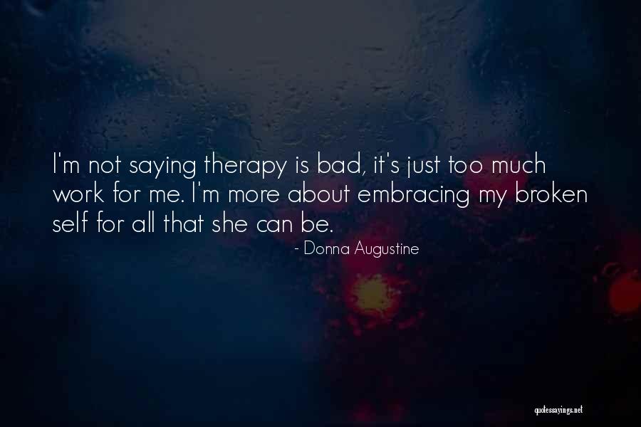 Augustine's Quotes By Donna Augustine Augustine's Quotes By Donna Augustine