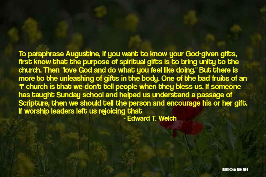 Augustine's Quotes By Edward T. Welch Augustine's Quotes By Edward T. Welch
