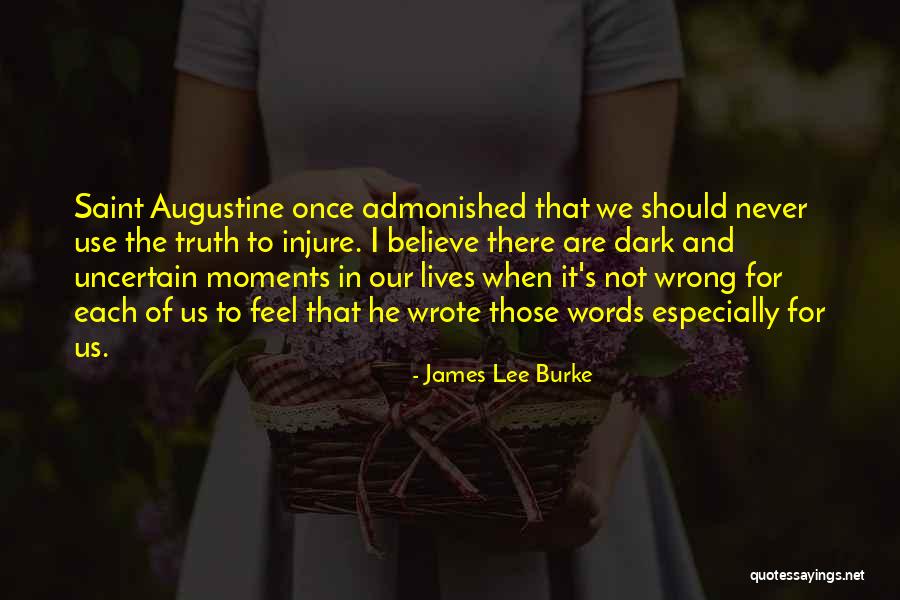 Augustine's Quotes By James Lee Burke Augustine's Quotes By James Lee Burke
