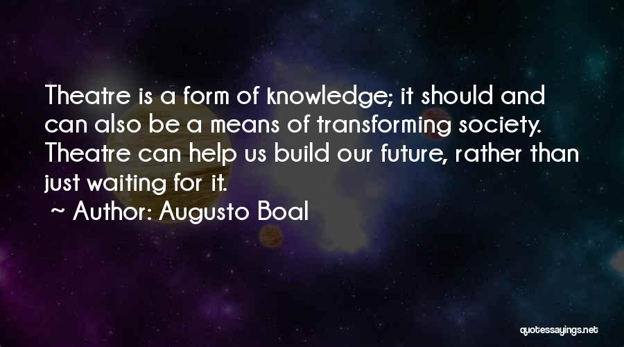 Augusto Boal Quotes 1684202