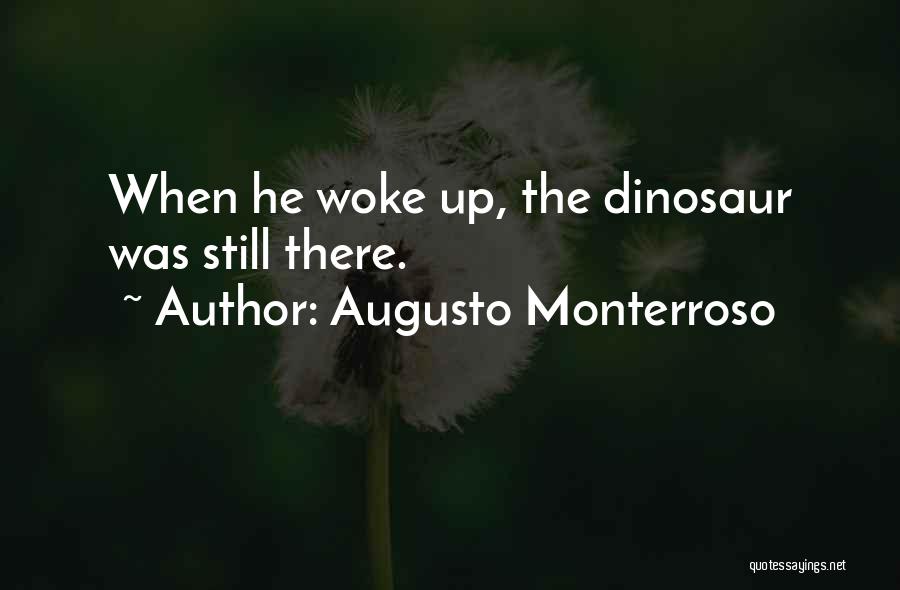 Augusto Monterroso Quotes 1809093