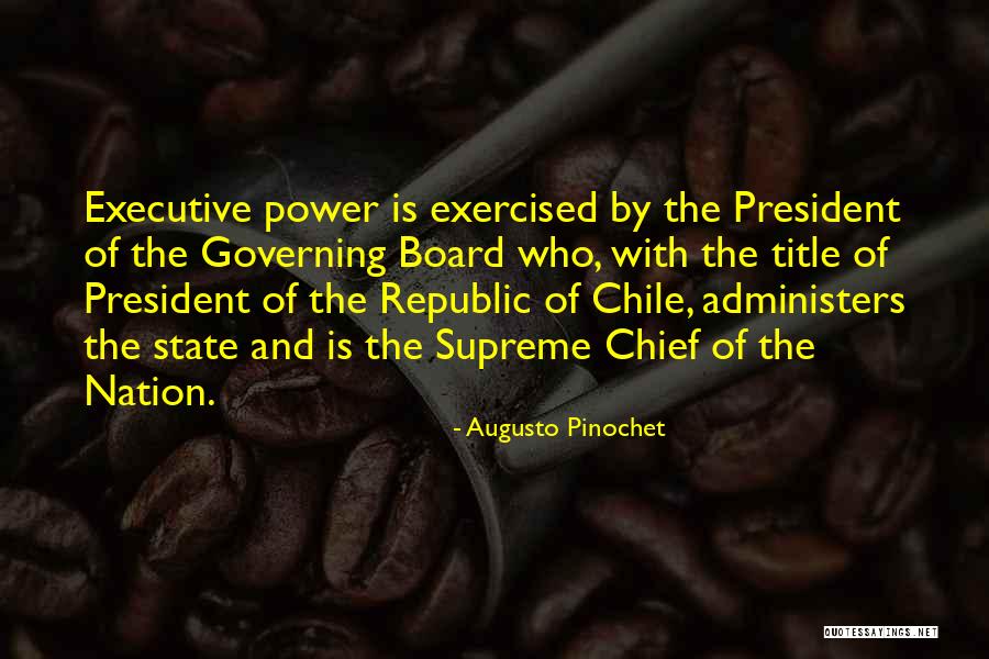 Augusto Pinochet Quotes 1795521