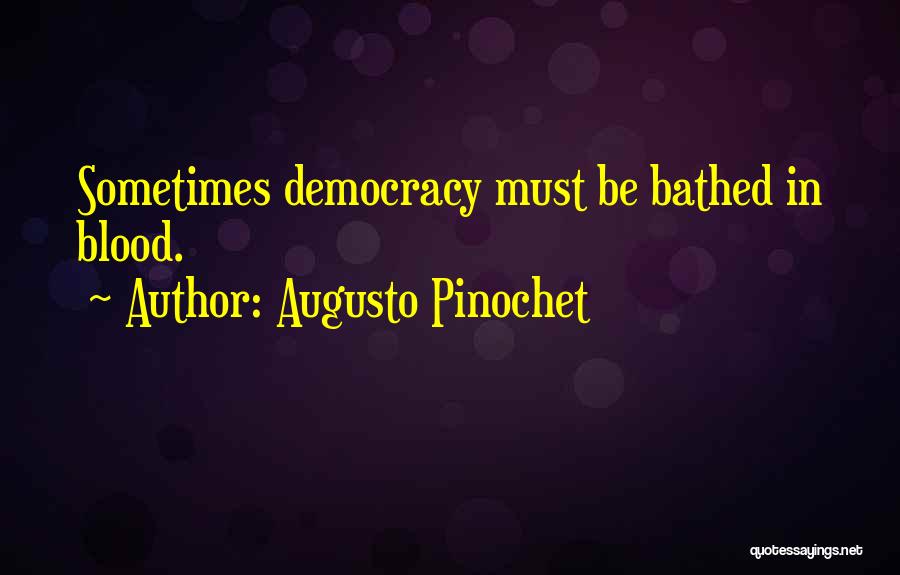 Augusto Pinochet Quotes 231759