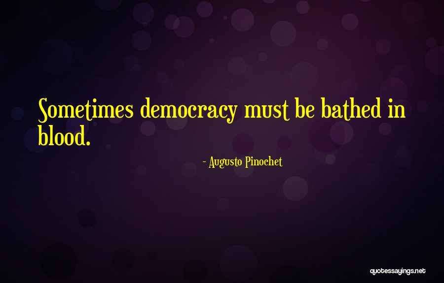 Augusto Pinochet Quotes 231759 Augusto Pinochet Quotes 231759