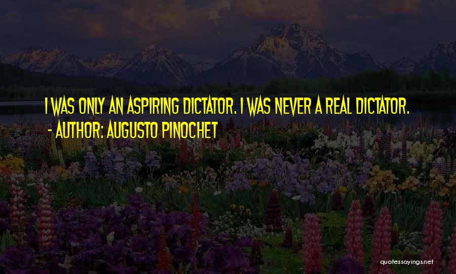 Augusto Pinochet Quotes 575731