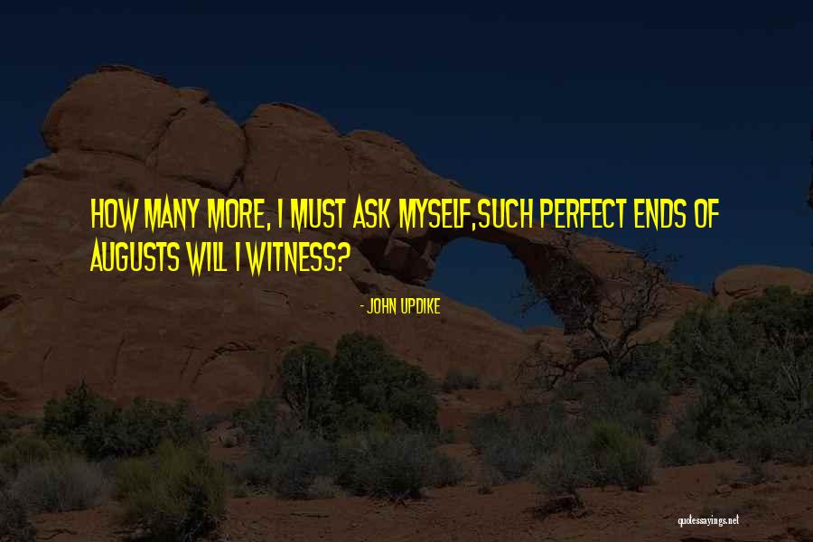 Augusts Quotes By John Updike Augusts Quotes By John Updike