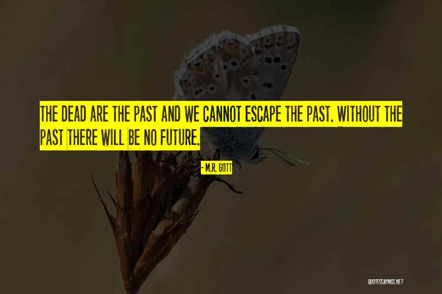 Augustus Christopher Quotes By M.R. Gott Augustus Christopher Quotes By M.R. Gott