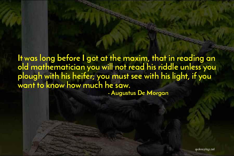 Augustus De Morgan Quotes 1966540