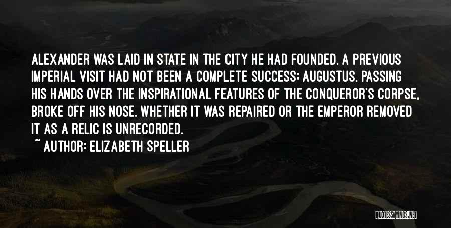 Augustus Emperor Quotes By Elizabeth Speller