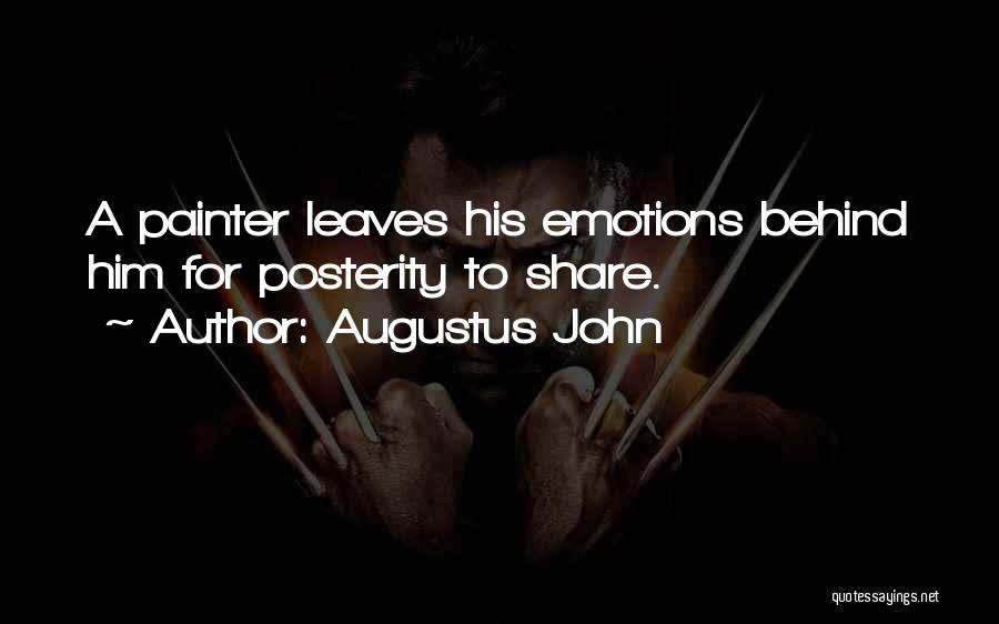 Augustus John Quotes 2061351