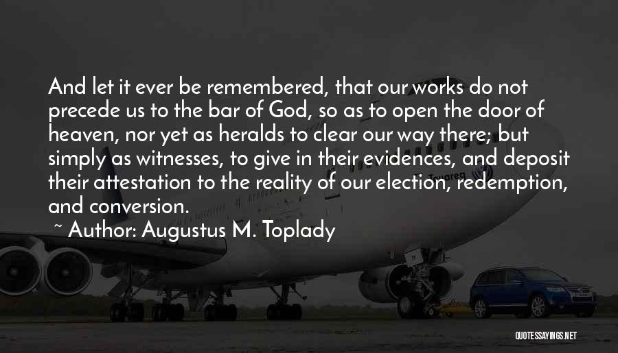 Augustus M. Toplady Quotes 2071994