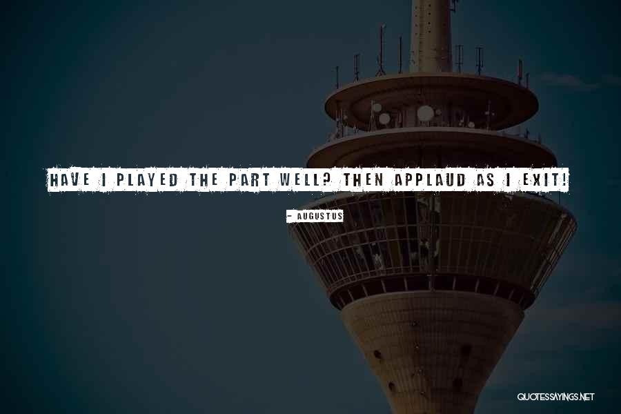 Augustus Quotes 772716 Augustus Quotes 772716