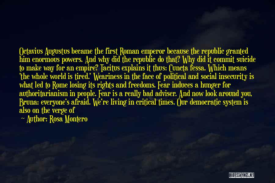 Augustus Roman Emperor Quotes By Rosa Montero