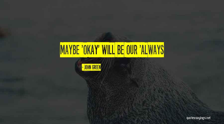 Augustus Waters Hazel Quotes By John Green Augustus Waters Hazel Quotes By John Green