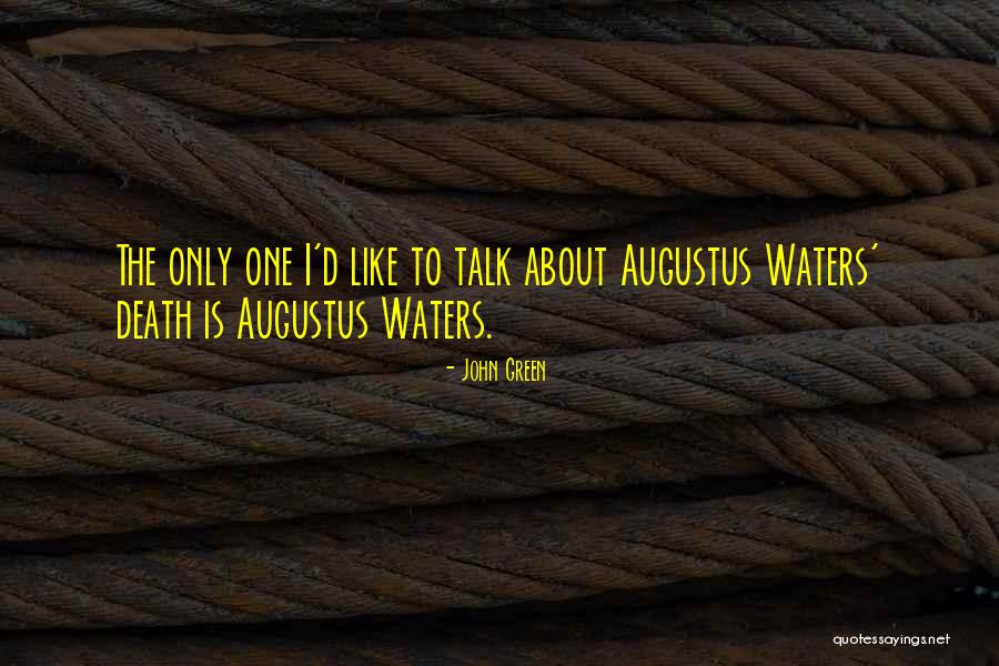 Augustus Waters Quotes By John Green