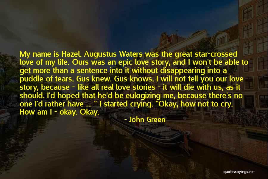 Augustus Waters Quotes By John Green