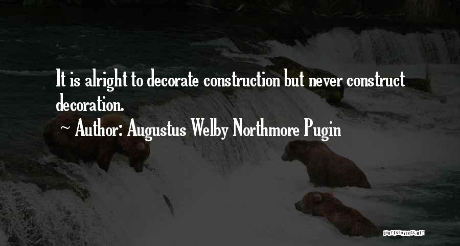 Augustus Welby Northmore Pugin Quotes 1789328