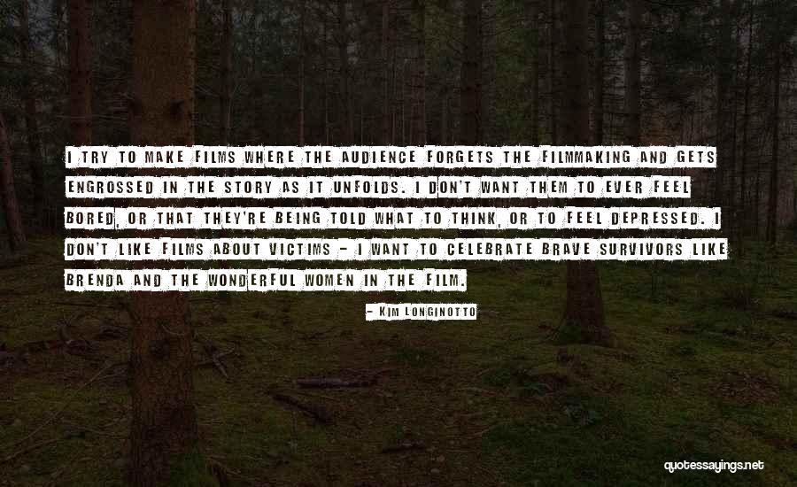 Augustyniak Aberdeen Quotes By Kim Longinotto Augustyniak Aberdeen Quotes By Kim Longinotto
