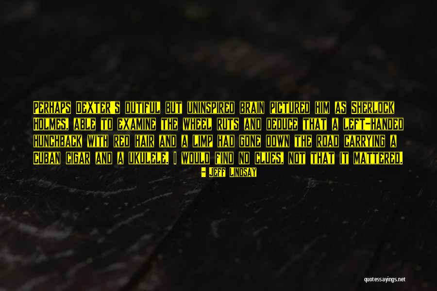 Aujen Quotes By Jeff Lindsay Aujen Quotes By Jeff Lindsay