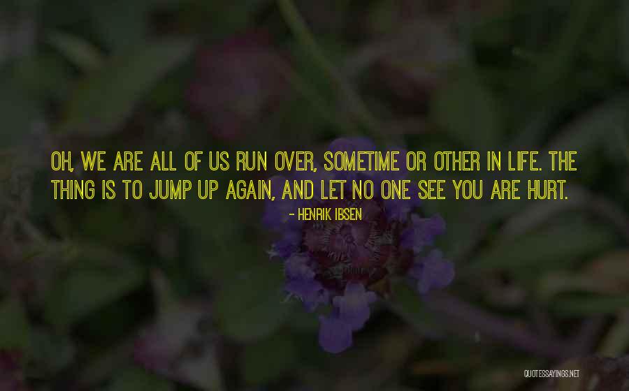 Aukstikalniu Quotes By Henrik Ibsen Aukstikalniu Quotes By Henrik Ibsen