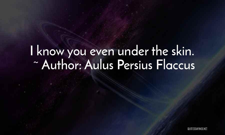 Aulus Persius Flaccus Quotes 1492117