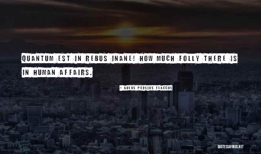 Aulus Persius Flaccus Quotes 430455 Aulus Persius Flaccus Quotes 430455