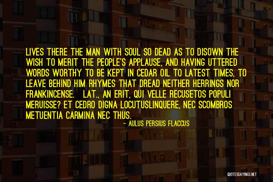 Aulus Persius Flaccus Quotes 878946 Aulus Persius Flaccus Quotes 878946