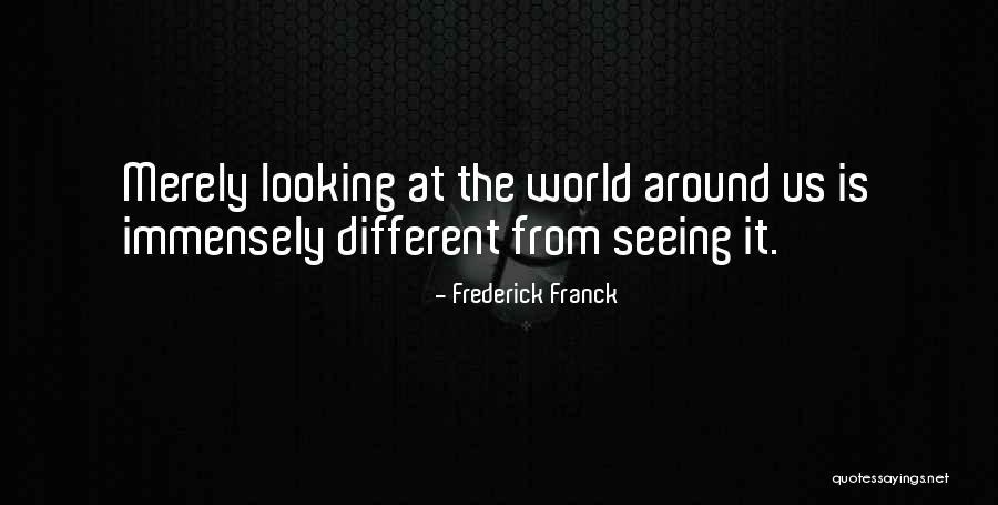Aumar Village Quotes By Frederick Franck