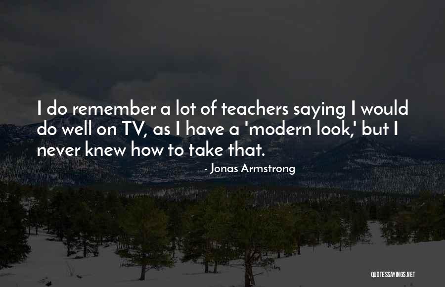 Aumentare Sinonimi Quotes By Jonas Armstrong Aumentare Sinonimi Quotes By Jonas Armstrong