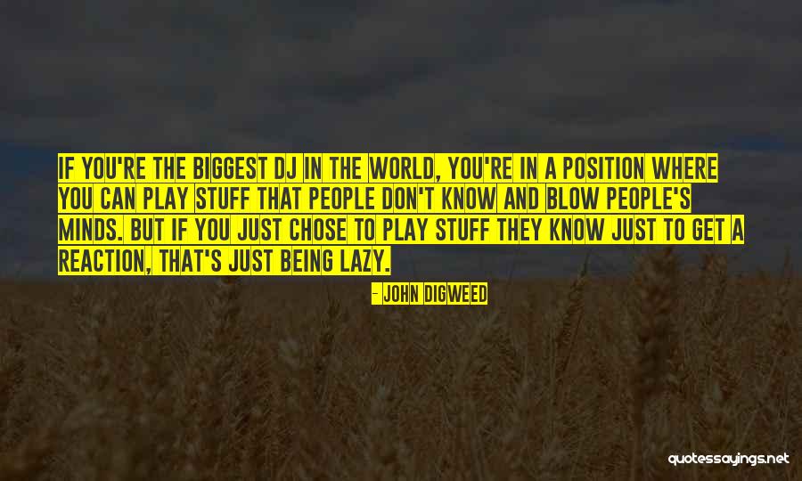 Aundrae Sanders Quotes By John Digweed Aundrae Sanders Quotes By John Digweed
