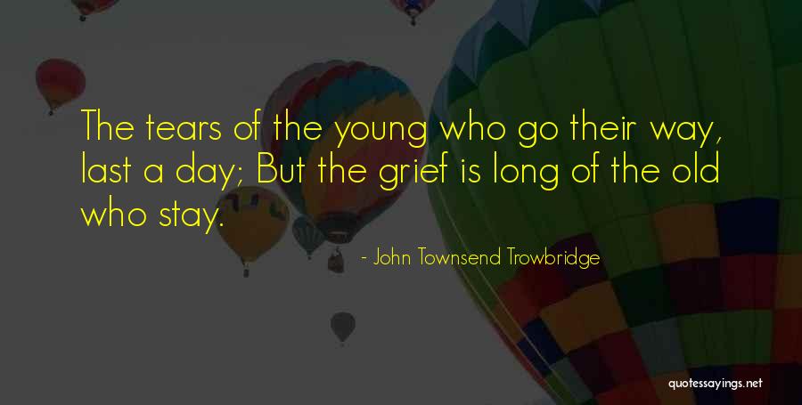 Aundrea Quotes By John Townsend Trowbridge Aundrea Quotes By John Townsend Trowbridge