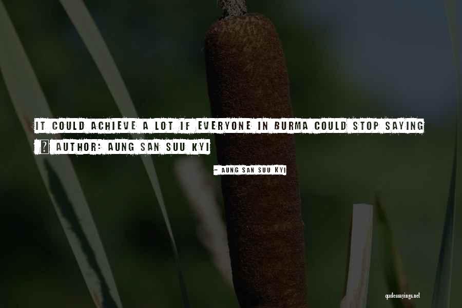 Aung San Suu Kyi Quotes 1550323 Aung San Suu Kyi Quotes 1550323