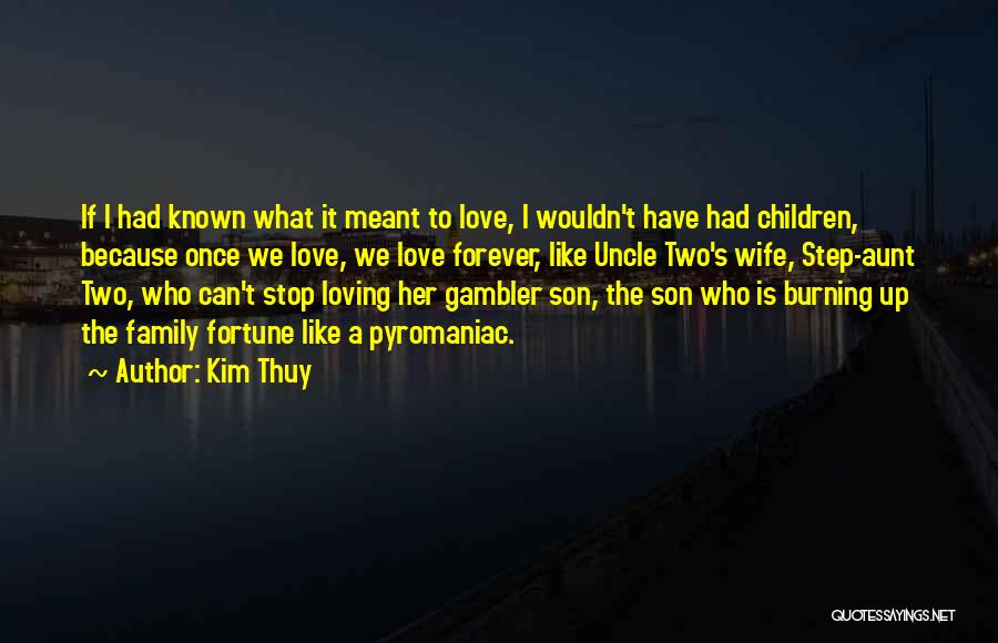 Aunt And Uncle Love Quotes By Kim Thuy