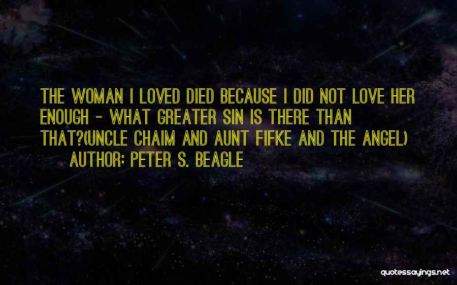 Aunt And Uncle Love Quotes By Peter S. Beagle