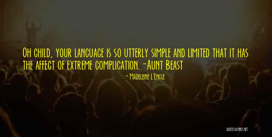 Aunt Beast Quotes By Madeleine L'Engle Aunt Beast Quotes By Madeleine L'Engle