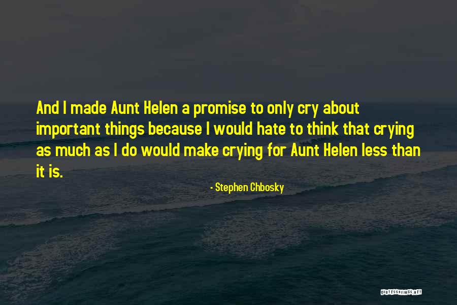 Aunt Helen Quotes By Stephen Chbosky Aunt Helen Quotes By Stephen Chbosky