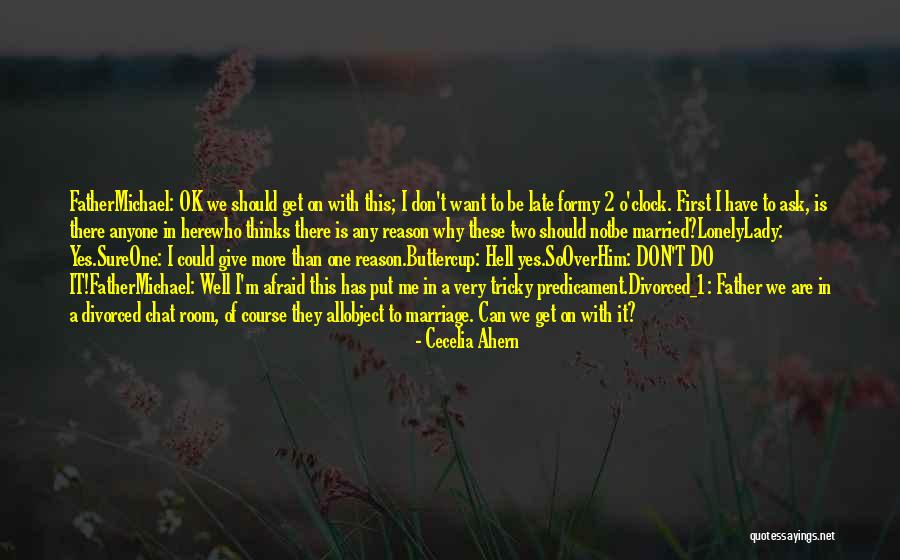 Aunt Julia And The Scriptwriter Quotes By Cecelia Ahern Aunt Julia And The Scriptwriter Quotes By Cecelia Ahern