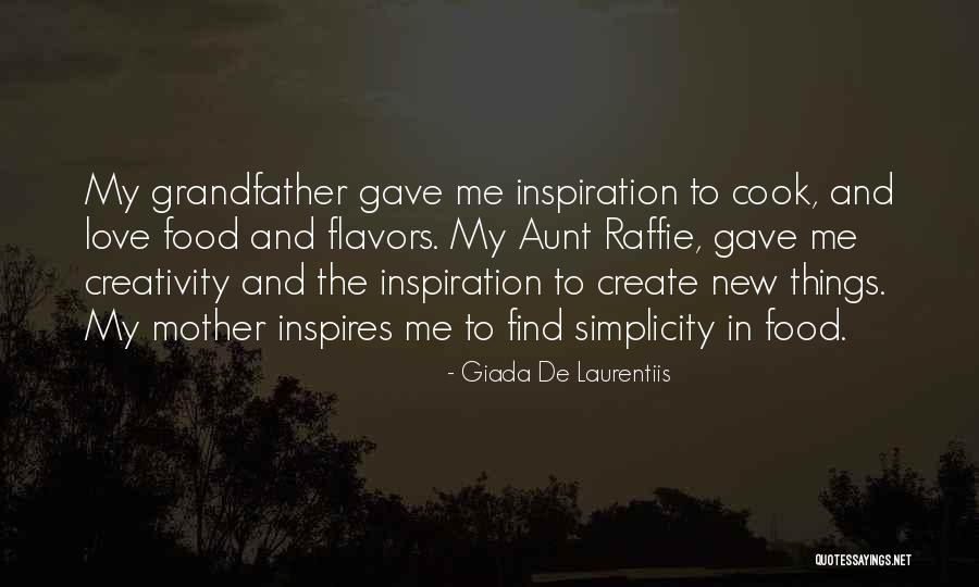Aunt Love Quotes By Giada De Laurentiis Aunt Love Quotes By Giada De Laurentiis
