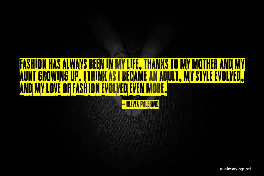 Aunt Love Quotes By Olivia Palermo Aunt Love Quotes By Olivia Palermo