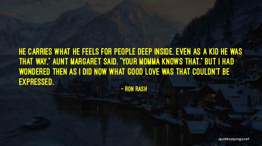 Aunt Love Quotes By Ron Rash Aunt Love Quotes By Ron Rash