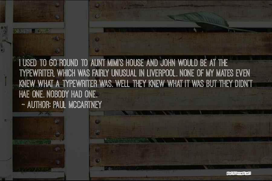 Aunt Mimi Quotes By Paul McCartney