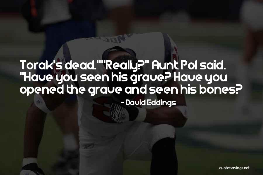 Aunt Pol Quotes By David Eddings Aunt Pol Quotes By David Eddings