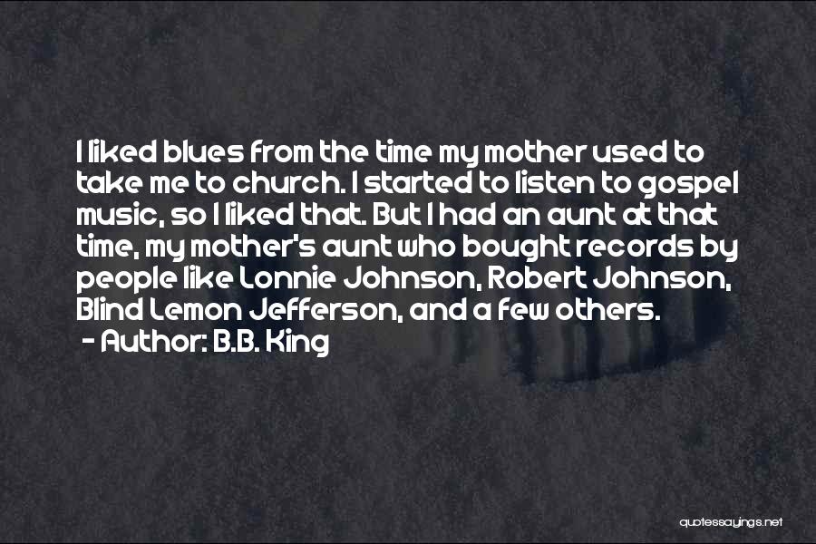 Aunt Quotes By B.B. King