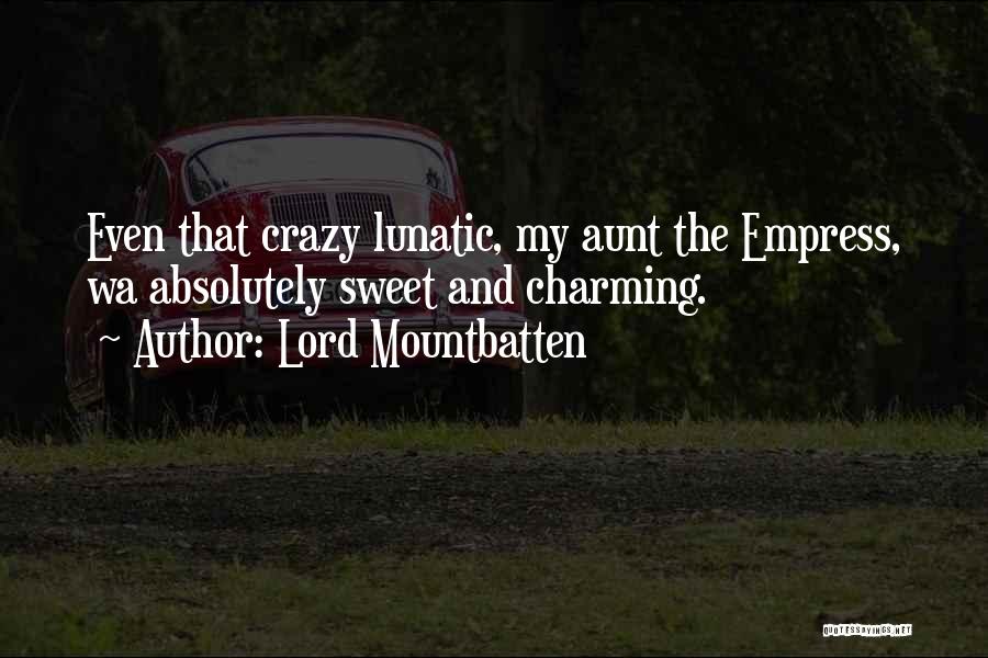 Aunt Quotes By Lord Mountbatten