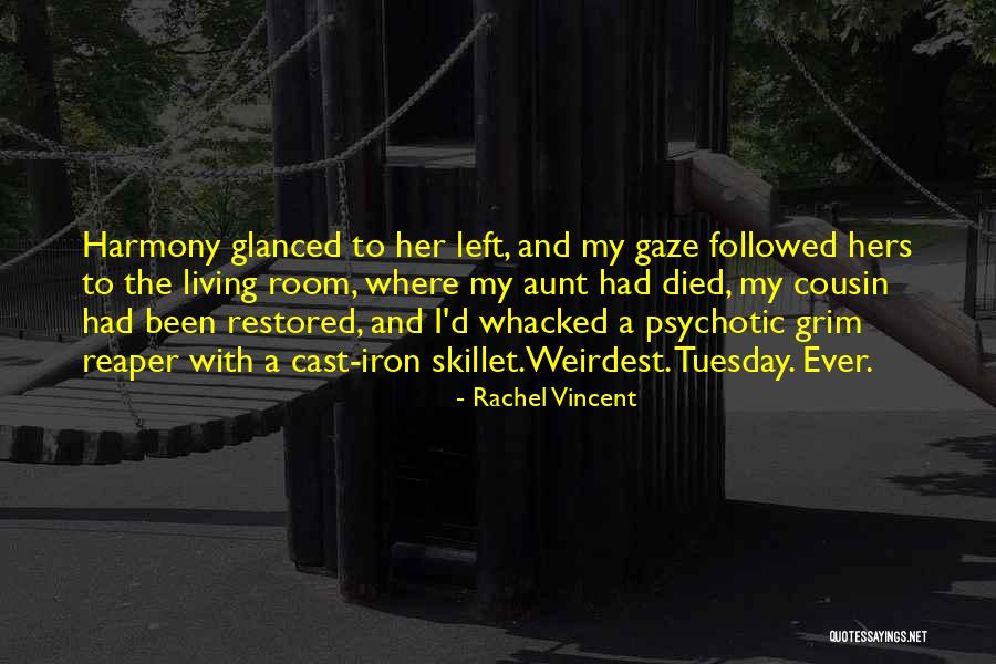 Aunt Rachel Quotes By Rachel Vincent Aunt Rachel Quotes By Rachel Vincent
