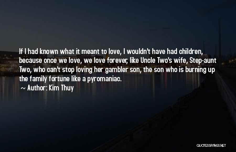 Aunt Uncle Love Quotes By Kim Thuy