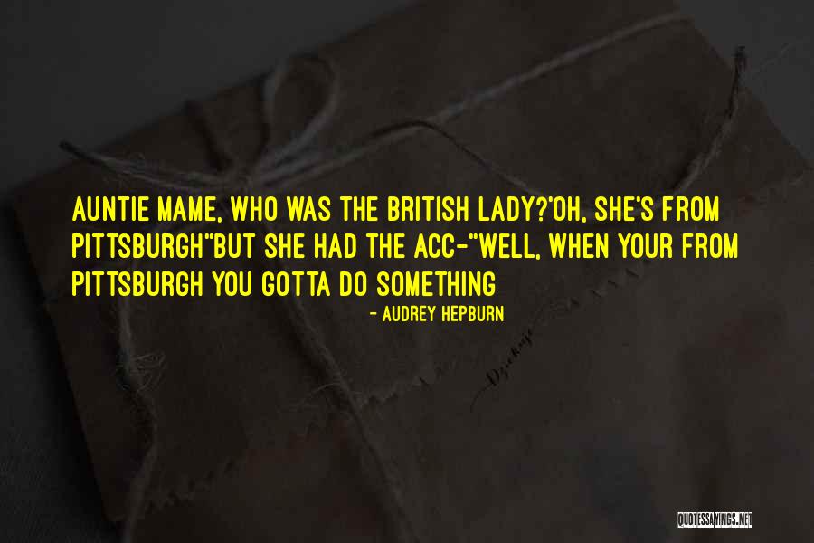 Auntie Quotes By Audrey Hepburn